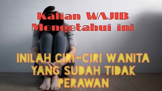 Inilah Ciri-ciri Wanita Yang Sudah Tidak Perawan Lagi