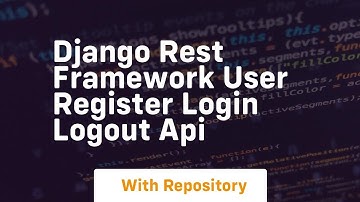 django rest framework user register login logout api