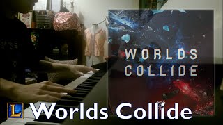 Worlds Collide - League of Legends Piano Cover
