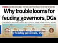 The news brief why trouble looms  for feuding governors dgs