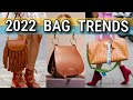 2022 Bag Fashion Trends that are going to be BEST!