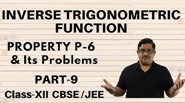Inverse Trigonometric Functions | PART 9 | Property 6 and Its Problems | ITF Class-12 JEE Maths