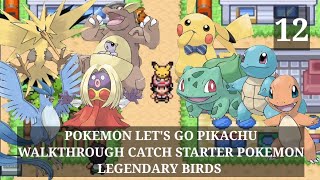 POKEMON LET'S GO PIKACHU GBA | LEGENDARY BIRDS | STARTER POKEMON LOCATION