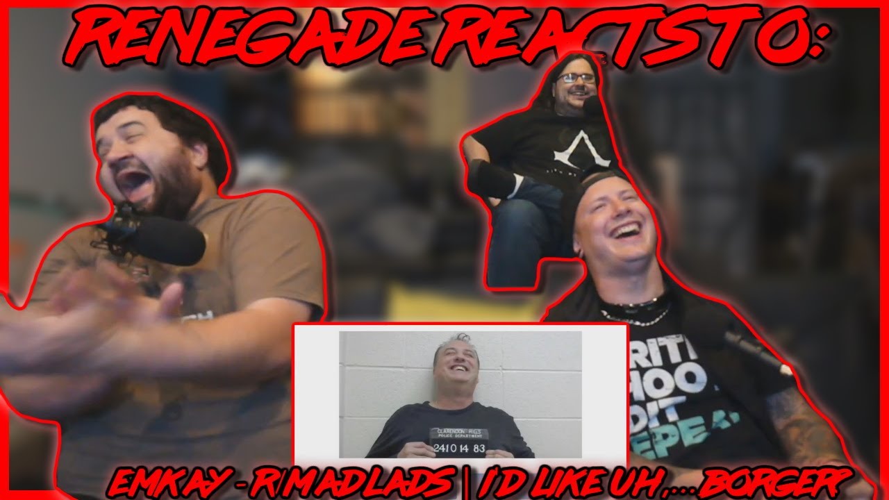 r/Madlads | i'd like uh,... borger? - @EmKay RENEGADES REACT
