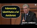 Cristi Ionescu - Adevarata Identitate a lui Antihrist | PREDICA 2021