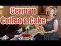 Afternoon Tea in Germany: Coffee and Cake on the menu!