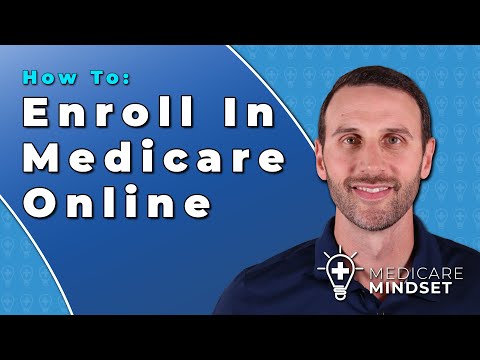 How to Enroll in Medicare Online (2022 Update)