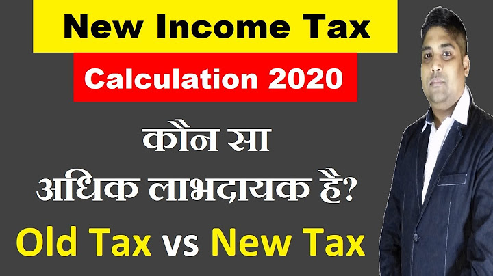 New Income Tax Calculation 2020 | Old vs New Tax Slabs | New Income Tax Slabs | New Income Tax Rates