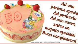 Auguri 50 Anni 137 Frasi Immagini E Video Per Dire Buon Compleanno Aforismi E Citazioni