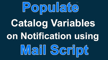 How to populate Catalog Item Variables on Notification using Mail Script in ServiceNow