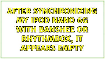 Ubuntu: After synchronizing my iPod nano 6G with banshee or rhythmbox, it appears empty