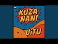Kuza Nani 