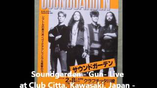 Soundgarden - Gun - Club Citta, Kawasaki, Japan - 2/8/94 - Part 8/18