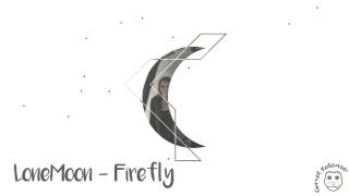LoneMoon - Firefly