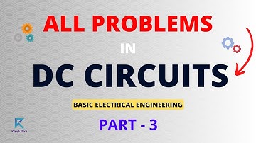 DC Circuits All Numerical | #3 | Problems & Solutions| Basic Electrical Engineering | Rough Book