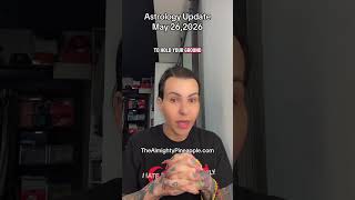Astrology Update May 26, 2026