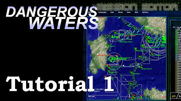 Dangerous Waters Mission Editor (1) The Introduction