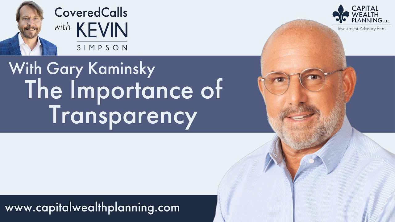 Gary Kaminsky on the importance of transparency at Capital Wealth