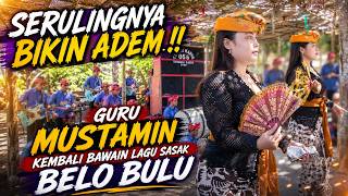 🔥SERULINGNYA BIKIN ADEM!! Guru Mustamin Kembali Bawain Lagu Sasak Belo Bulu | Temu Karya 05