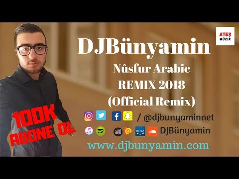 DJBünyamin -- Nûsfur Arabic REMIX 2018 (Official Remix)