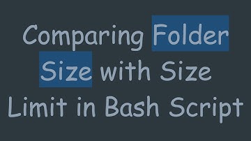 Comparing Folder Size with Size Limit in Bash Script