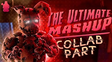 [FNaF/SFM] The Ultimate Mashup | COLLAB PART FOR @MichAnimations