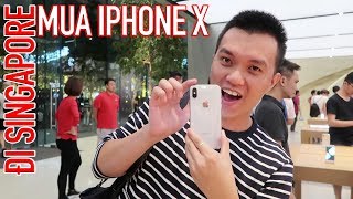Bill Balo - Trải nghiệm đi du lịch Singapore mua Iphone X (buy Iphone X in Singapore)