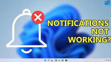 How to Fix Notifications Not Working in Windows 11