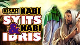 Kisah Nabi Syits dan Nabi Idris AS || Ustadz. Abu Humairoh