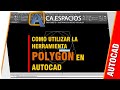 COMO UTILIZAR LA HERRAMIENTA POLYGON EN AUTOCAD