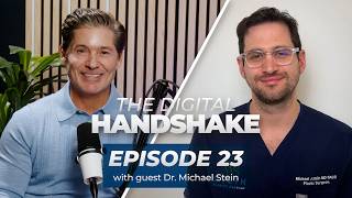 The Digital Handshake Episode 23: The Art of Plastic Surgery with Dr. Michael Stein