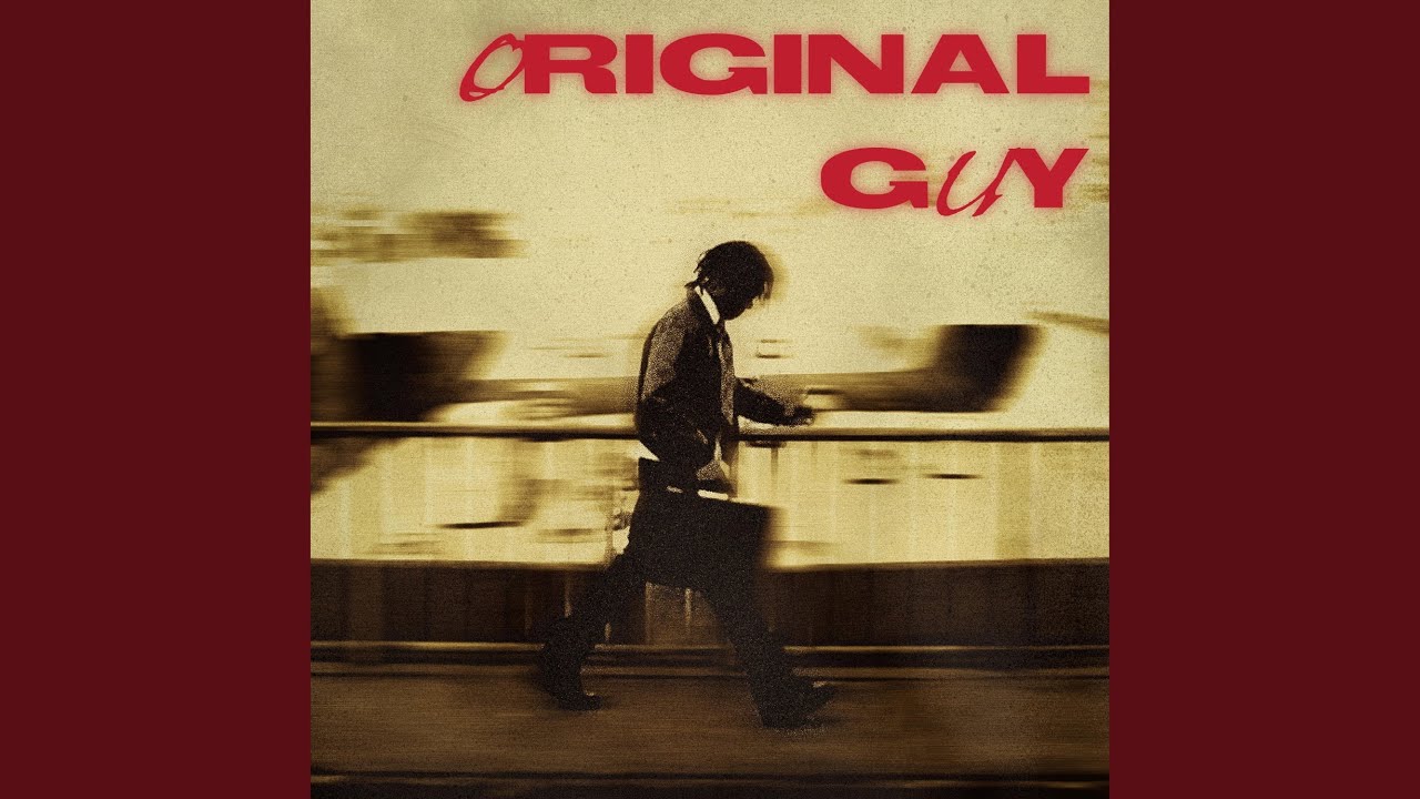 Watch ORIGINAL GUY on YouTube Watch ORIGINAL GUY on YouTube