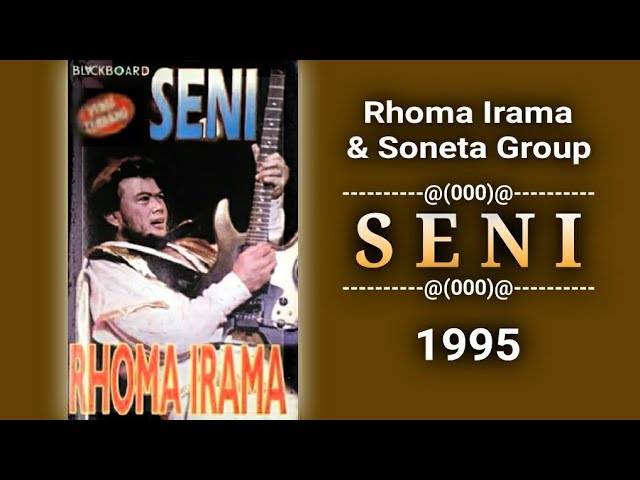 RHOMA IRAMA u0026 SONETA GROUP - S E N I  (1995) (FULL ALBUM) class=