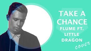 Miniatura de "Flume - Take A Chance ft. Little Dragon (Obi Remix ft. Monte Del Monte)"