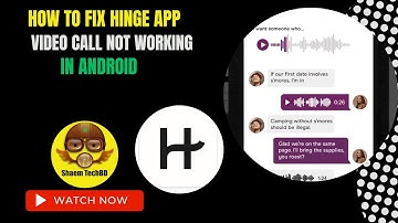 How to Fix Hinge App Video Call Not Working in Android After New Updates