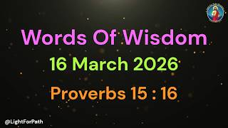 1 MINUTE WISDOM FOR LIFE | WOW - 16 MAR 26 | LENT REFLECTION | PROVERBS 15 : 16
