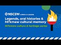 Legends Oral Histories Mi Kmaw Cultural Memory Mi Kmaw Culture Heritage Series Legends Oral Histories Mi Kmaw Cultural Memory Mi Kmaw Culture Heritage Series