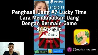 Bahas Aplikasi #7 Lucky Time Cara mendapatkan uang dengan bermain game diandroid dibayar dollar lurr screenshot 1