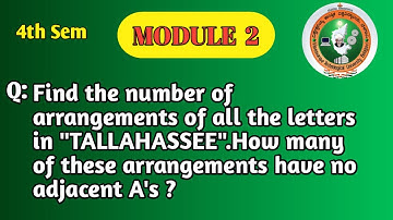 VTU 4th Sem | Module 2 | Arrangements in TALLAHASSEE | No Adjacent A’s | Principles of Counting