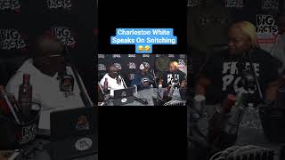 Charleston White Speaks On Snitching Hes Hilarious