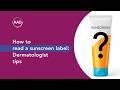 How to read a sunscreen label: Dermatologist tips