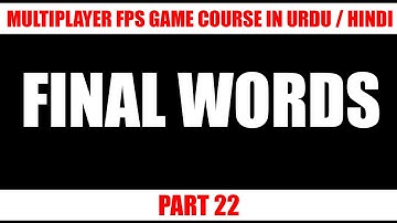 Last Words #22 | FPS Multiplayer With Unity Networking In Urdu / Hindi
