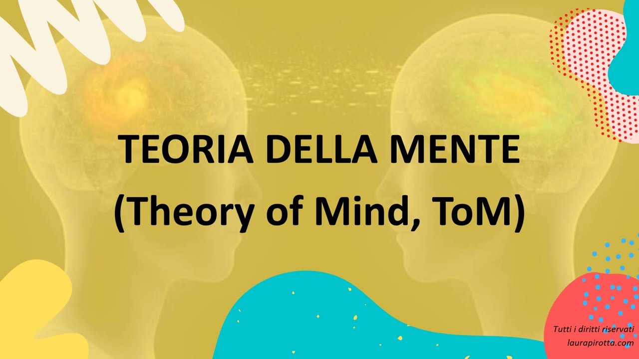 19. La teoria della mente (TOM)