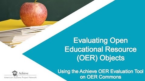 Using OER Commons and the Achieve OER Evaluation Tool