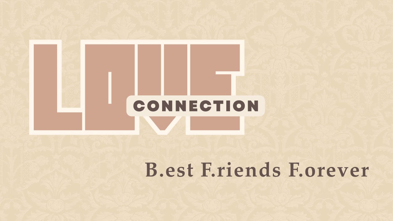 Rjends Love Connection: B.est F.riends F.orever - YouTube