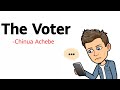 The voter by chinua achebe summary explanation and analysis