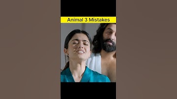 5 Big Mistakes in Animal Movie 😂 Full Movie in Hindi #shorts #mistakes