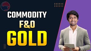 Min Rs 500 తో GOLD F&O TRADING | Stock Market Basics