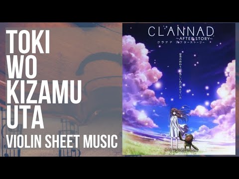 Violin Sheet Music How To Play Toki Wo Kizamu Uta Clannad After Story By Lia Youtube