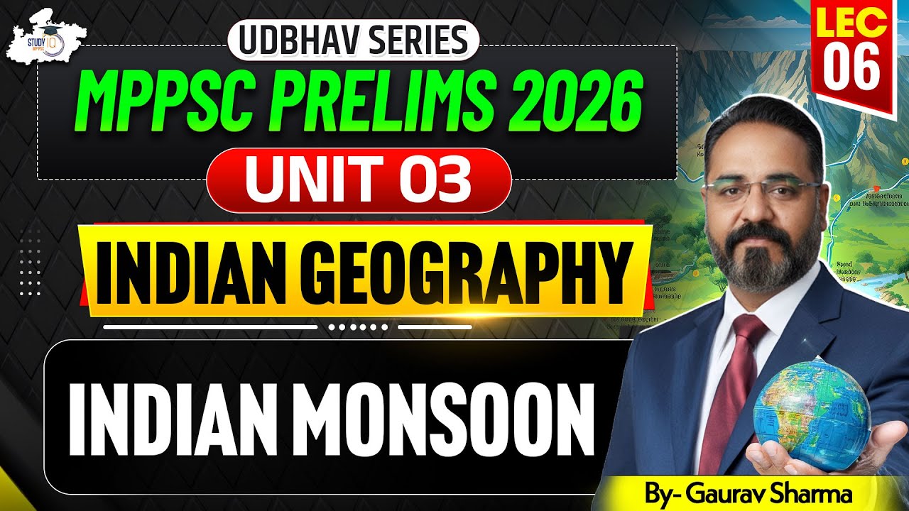 MPPSC Prelims 2026 | Indian Geography Unit 03 | Indian Monsoon | By Gaurav Sir | MPPSC StudyIQ